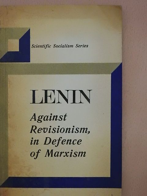 V. I. Lenin - Against Revisionism, in Defence of Marxism [antikvár]