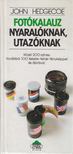 Hedgecoe, John - Fotókalauz nyaralóknak, utazóknak [antikvár]