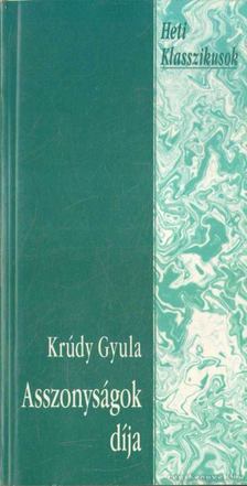 Krúdy Gyula - Asszonyságok díja [antikvár]