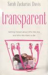Sarah Zacharias Davis - Transparent [antikvár]