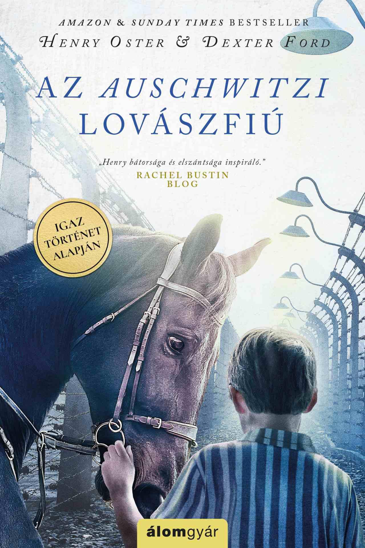 Henry Oster és Dexter Ford - Az auschwitzi lovászfiú