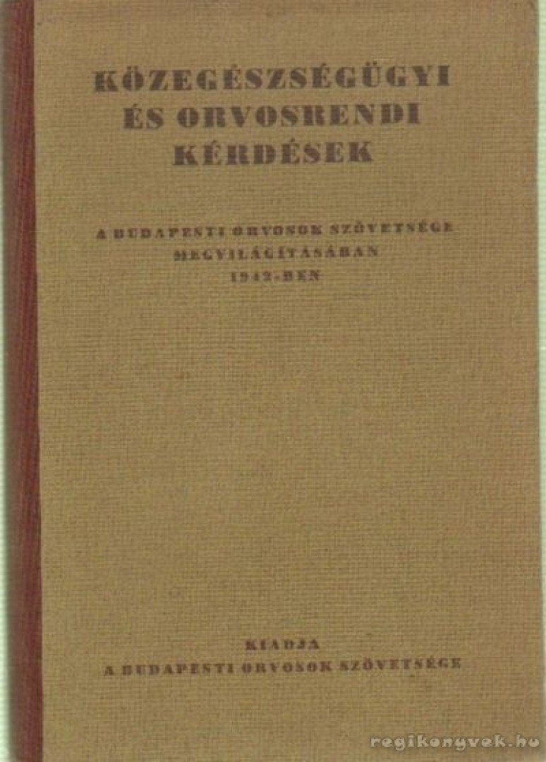 Közegészségügyi és orvosrendi kérdések [antikvár]