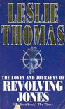 Thomas, Leslie - The Loves and Journeys of Revolting Jones [antikvár]