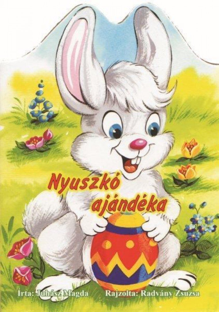 Juhász Magda - Nyuszkó ajándéka [antikvár]