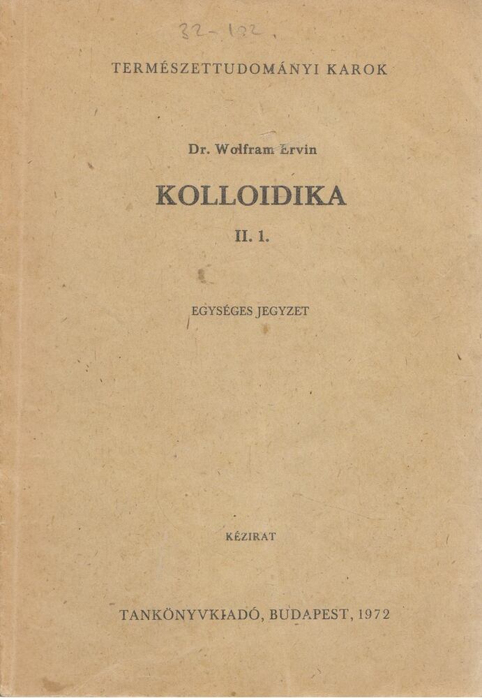 Dr. Wolfram Ervin - Kolloidika II. 1. [antikvár]