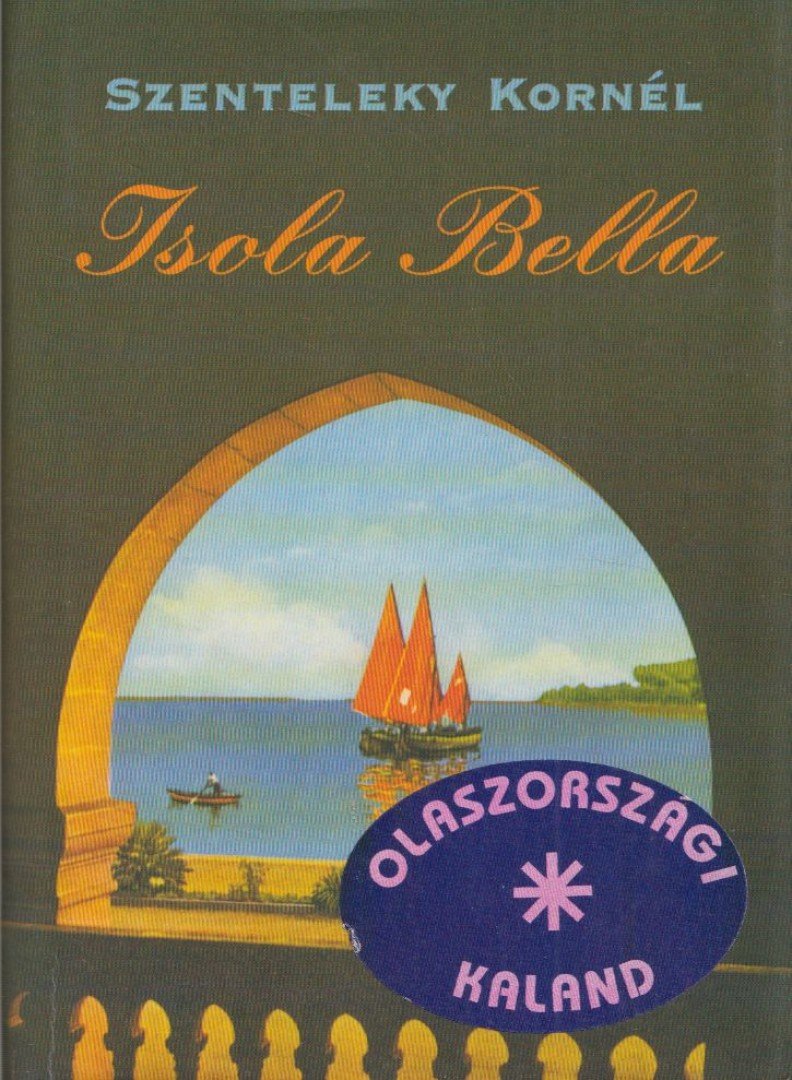 Szenteleky Kornél - Isola Bella [antikvár]