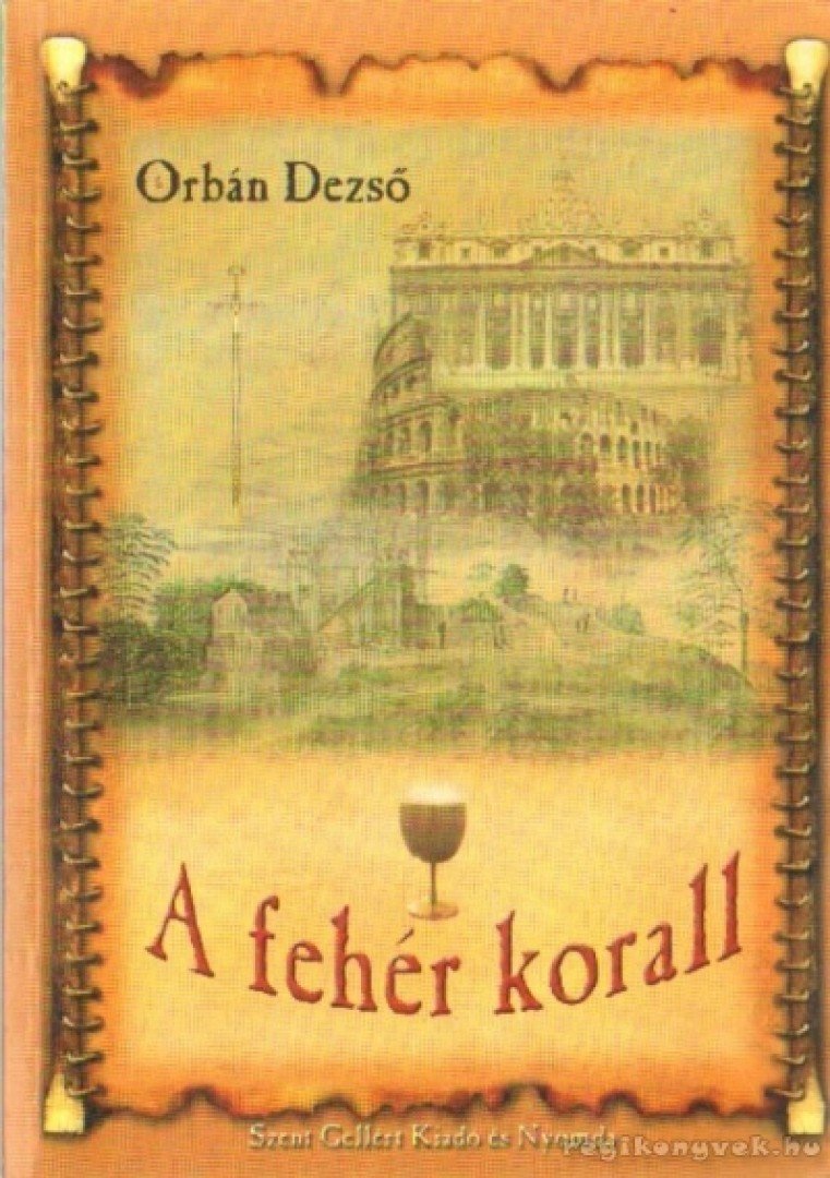 ORBÁN DEZSŐ - A fehér korall [antikvár]