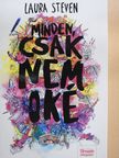 Laura Steven - Minden, csak nem oké [antikvár]