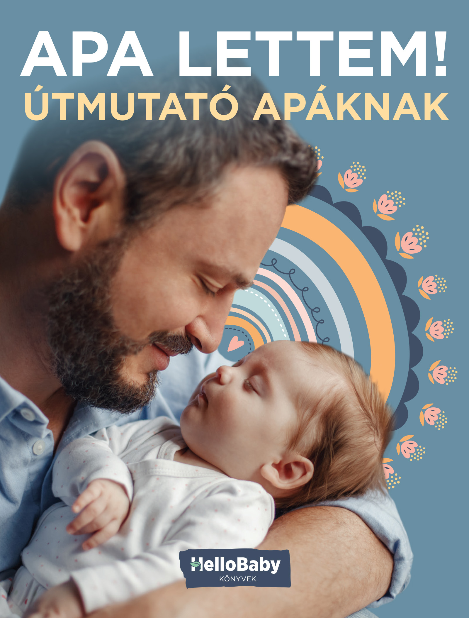 HelloBaby! könyvek - Apa lettem! - Útmutató apáknak