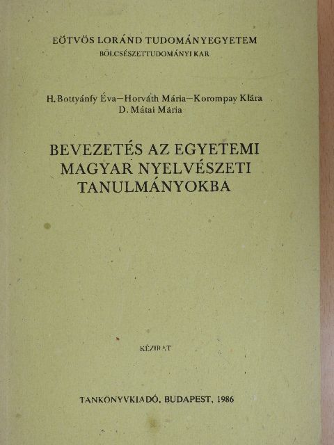 D. Mátai Mária - Bevezetés az egyetemi magyar nyelvészeti tanulmányokba [antikvár]