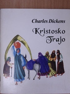 Charles Dickens - Kristosko Trajo (dedikált példány) [antikvár]