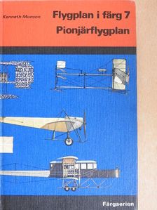Kenneth Munson - Pionjärflygplan [antikvár]