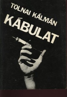 Tolnai Kálmán - Kábulat [antikvár]