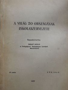 Faragó László - A világ 20 országának iskolaszervezete [antikvár]