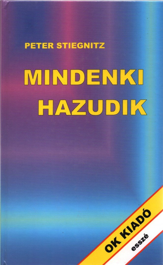 Peter Stiegnitz - Mindenki hazudik [antikvár]