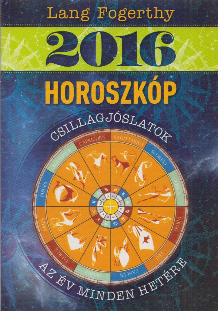 Lang Fogerthy - Horoszkóp 2016 [antikvár]