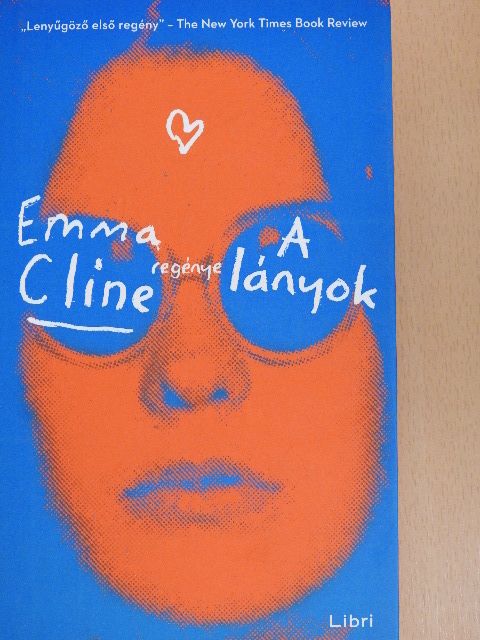 Emma Cline - A lányok [antikvár]