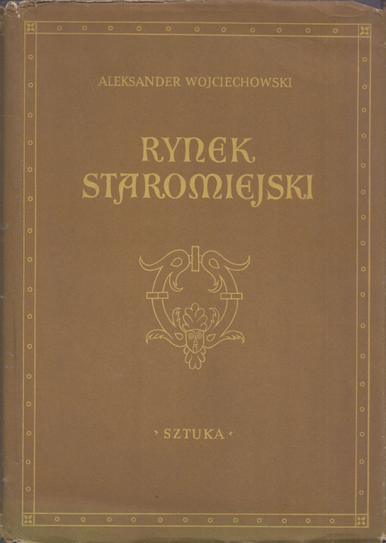 Aleksander Wojciechowski - Rynek Staromiejski [antikvár]