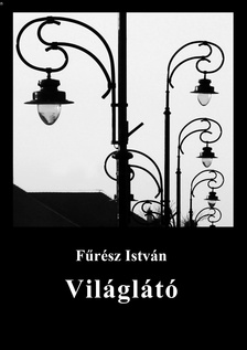 Fűrész István - Világlátó