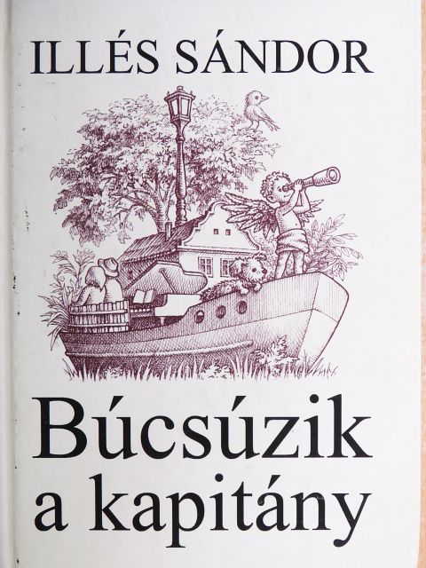 Illés Sándor - Búcsúzik a kapitány [antikvár]