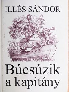 Illés Sándor - Búcsúzik a kapitány [antikvár]