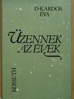 D. Kardos Éva - Üzennek az évek [antikvár]