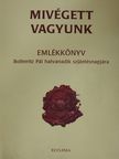 Benkő Antal - Mivégett vagyunk (dedikált, számozott példány) [antikvár]