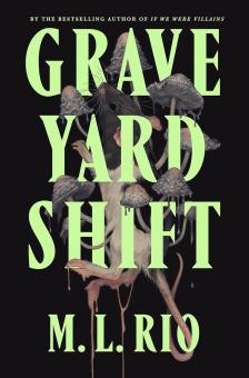M.L. Rio - Graveyard Shift (Hardback)