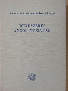 Kónya Sándor - Rendszeres angol nyelvtan [antikvár]
