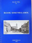 Bálint Sándor - Írások Kiskunhalasról [antikvár]