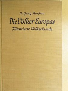 Dr. A. Byhan - Die Völker Europas [antikvár]