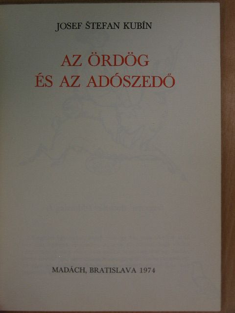Josef Stefan Kubín - Az ördög és az adószedő [antikvár]