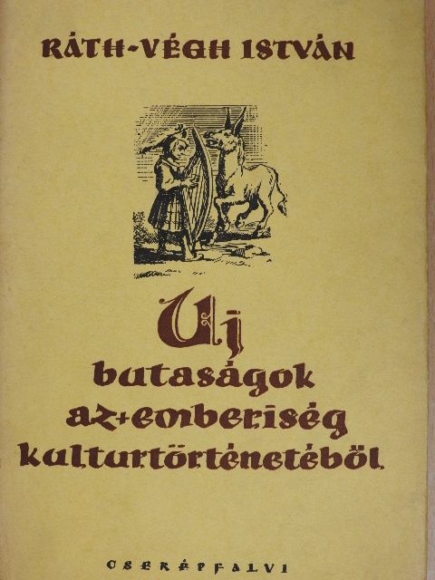Ráth-Végh István - Új butaságok az emberiség kultúrtörténetéből [antikvár]