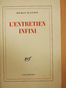 Maurice Blanchot - L'Entretien Infini [antikvár]