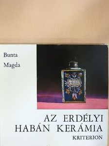 Bunta Magda - Az erdélyi habán kerámia [antikvár]