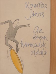 Komlós János - Az érem harmadik oldala [antikvár]