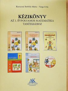 Kuruczné Borbély Márta - Kézikönyv az 1. évfolyamos matematika tanításához [antikvár]