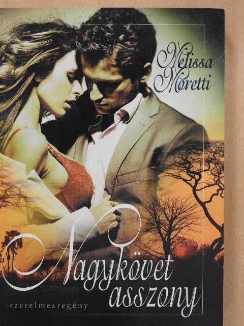 Melissa Moretti - Nagykövet asszony [antikvár]