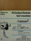 Gádoros Lajos - Középületek tervezése [antikvár]
