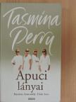 Tasmina Perry - Apuci lányai [antikvár]