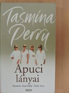 Tasmina Perry - Apuci lányai [antikvár]