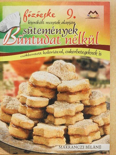 Makranczi Béláné - Sütemények bűntudat nélkül [antikvár]