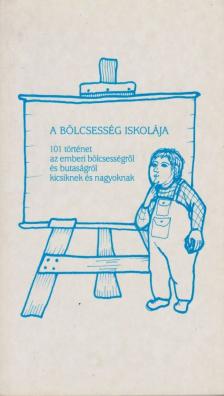 CSANÁD BÉLA - A bölcsesség iskolája [antikvár]