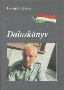Dr. Vajta Gábor - Daloskönyv [antikvár]