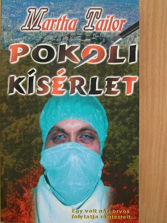 Martha Tailor - Pokoli kísérlet [antikvár]