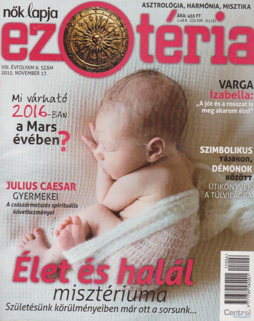 Izing Klára - Nők Lapja Ezotéria VIII. évf. 2015/6. szám [antikvár]