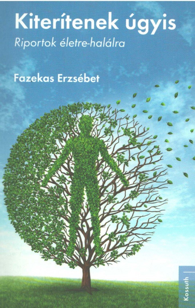 Fazekas Erzsébet - Kiterítenek úgyis (Dedikált) [antikvár]
