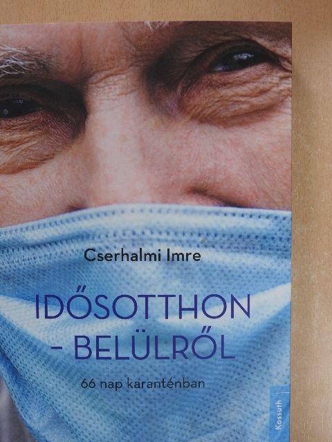 Cserhalmi Imre - Idősotthon - belülről [antikvár]