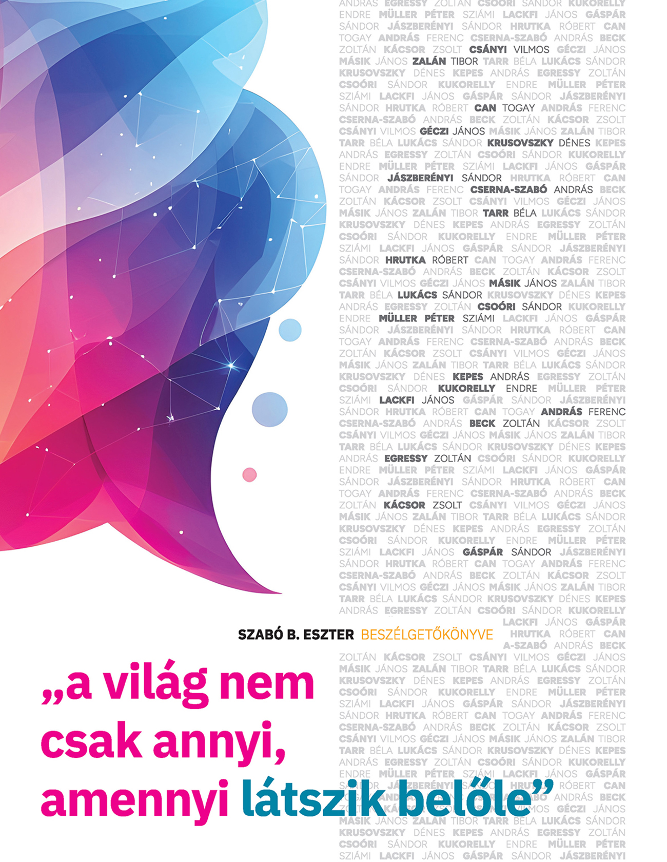 Szabó B. Eszter - ,,A világ nem csak annyi, amennyi látszik belőle"