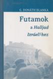 G. DONÁTH BLANKA - Futamok a Halljad Izráel! (dedikált) [antikvár]